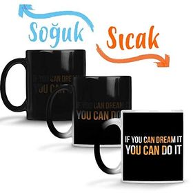 Baskı Dükkanı If You Can Dream it You Can Do it Hayal Ediyorsan Yapabilirsin Sihirli Porselen Kupa
