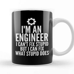 Baskı Dükkanı I'm An Engineer I Can't Fix Stupid Funny Engineering Sarcasm Beyaz Porselen Kupa Bardak