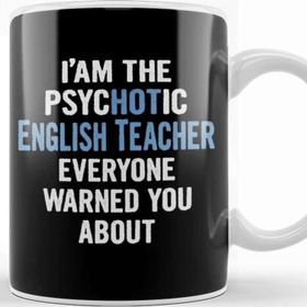 Baskı Dükkanı I'm The Psychotic English Teacher Everyone Warned You About Kupa