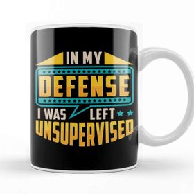 Baskı Dükkanı In My Defense I Was Left Unsupervised Troublemaker Kupa