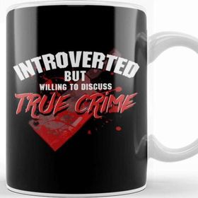Baskı Dükkanı Introverted But Willing To Discuss Serial Killers Kupa