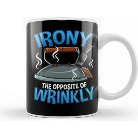 Baskı Dükkanı Irony The Opposite of Wrinkly Funny Sarcastic Pun Kupa