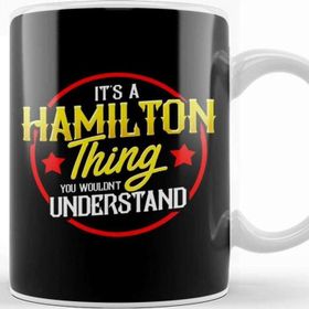 Baskı Dükkanı It S A Hamilton Thing You Wouldn T Understand Kupa