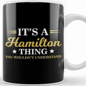 Baskı Dükkanı It S A Hamilton Thing You Wouldn T Understand Kupa