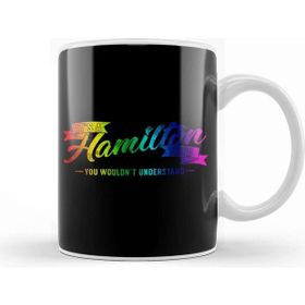 Baskı Dükkanı It S A Hamilton Thing You Wouldn T Understand Rainbow Kupa