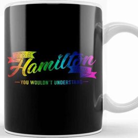 Baskı Dükkanı It S A Hamilton Thing You Wouldn T Understand Rainbow Kupa