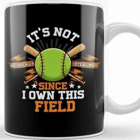 Baskı Dükkanı It S Not Stealing Since I Own This Field Baseball Kupa