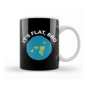 Baskı Dükkanı It's Flat Bro Flat Earth Kupa