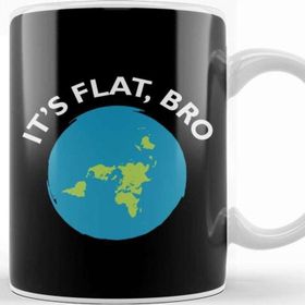 Baskı Dükkanı It's Flat Bro Flat Earth Kupa