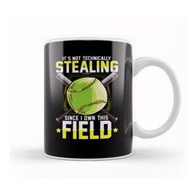 Baskı Dükkanı It's Not Stealing Since I Own This Field Softball Kupa