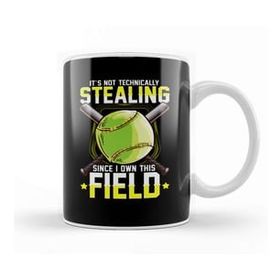 Baskı Dükkanı It's Not Stealing Since I Own This Field Softball Kupa