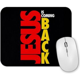 Baskı Dükkanı Jesus is Coming Back Mouse Pad