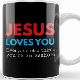 Baskı Dükkanı Jesus Loves You But You're An Asshole Kupa