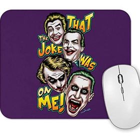 Baskı Dükkanı Joker That the Joke Was On Me Mouse Pad
