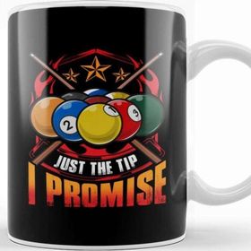 Baskı Dükkanı Just the Tip I Promise Pool Cue Billiards Pun Kupa