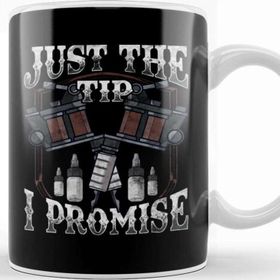 Baskı Dükkanı Just the Tip I Promise Tattoo Artist Inked Pun Kupa