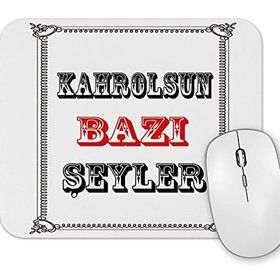 Baskı Dükkanı Kahrolsun Bazı Şeyler Mouse Pad