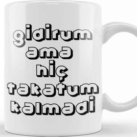 Baskı Dükkanı Karadeniz Sözleri Gidirum Ama Hiç Takatum Kalmadi Kupa