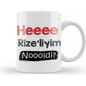 Baskı Dükkanı Karadeniz Sözleri Heeee Rizeliyim Noooldi Kupa Bardak