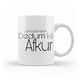 Baskı Dükkanı Karadeniz Sözleri Sonra Dondum Dedum ki Afkur Kupa