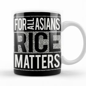 Baskı Dükkanı KB10573 For All Asians Rice Matters Porselen Kupa Bardak