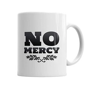 Baskı Dükkanı KB1727 No Mercy Porselen Kupa Bardak