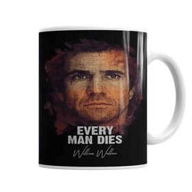 Baskı Dükkanı KB2221 Every Man Dıies William Wallace Porselen Kupa Bardak