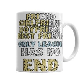 Baskı Dükkanı KB2507 Only League Has No End Porselen Kupa Bardak