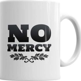 Baskı Dükkanı KB3124 No Mercy Porselen Kupa Bardak