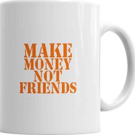 Baskı Dükkanı KB3970 Make Money Not Friends Porselen Kupa Bardak