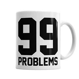 Baskı Dükkanı KB4497 99 Problems Porselen Kupa Bardak