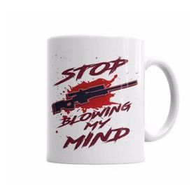 Baskı Dükkanı KB5499 Stop Blowing My Mind Porselen Kupa Bardak