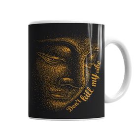 Baskı Dükkanı KB5751 Buda Dont Kill My Vibe Porselen Kupa Bardak