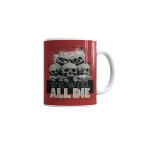 Baskı Dükkanı KB6668 Punk We Wıll All Dıe Porselen Kupa Bardak