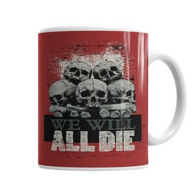 Baskı Dükkanı KB6668 Punk We Wıll All Dıe Porselen Kupa Bardak
