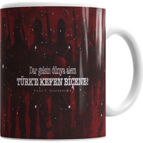 Baskı Dükkanı KB7127 Dar Gelsin Dünya Alem Türke Kefen Biçene Porselen Kupa Bardak