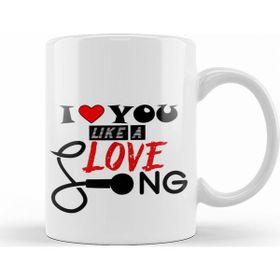Baskı Dükkanı KB8678 Gift I Love You Like A Love Song Porselen Kupa Bardak