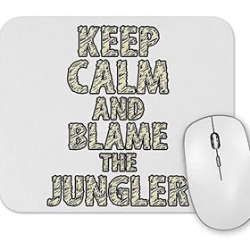 Baskı Dükkanı Keep Calm And Blame the Jungler Mouse Pad
