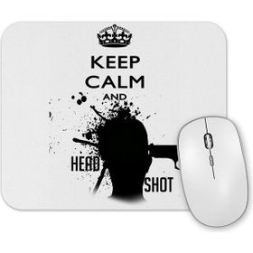 Baskı Dükkanı Keep Calm And Head Shot Mouse Pad