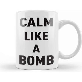 Baskı Dükkanı Keep Calm Like a Bomb Kupa