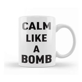 Baskı Dükkanı Keep Calm Like a Bomb Kupa