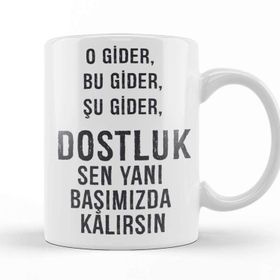 Baskı Dükkanı Komik Söz Dostluk Sen Yanı Başımızda Kalırsın Kupa