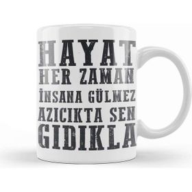 Baskı Dükkanı Komik Söz Hayat Herzaman Insana Gülmez Kupa
