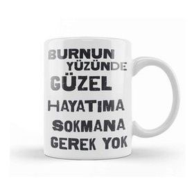 Baskı Dükkanı Komik Söz Hayatıma Sokmana Gerek Yok Kupa