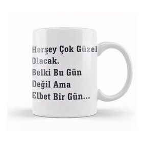 Baskı Dükkanı Komik Söz Herşey Çok Güzel Olacak Kupa