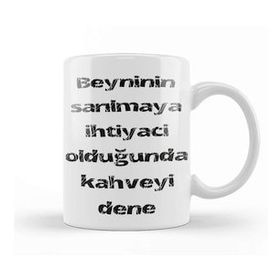 Baskı Dükkanı Komik Söz Ihtiyacın Olduğunda Kahveyi Dene Kupa