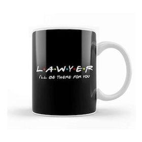 Baskı Dükkanı Lawyer I'll Be There For You Kupa
