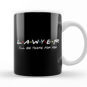 Baskı Dükkanı Lawyer I'll Be There For You Kupa