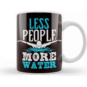 Baskı Dükkanı Less People Water More Sports Swimming Pool Swimmer Swim Kupa