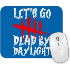 Baskı Dükkanı Lets Go Dead By Daylight Mouse Pad